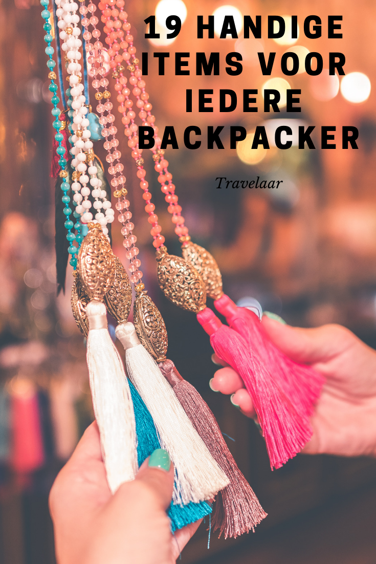 Backpack essentials,- Handige items voor backpackers